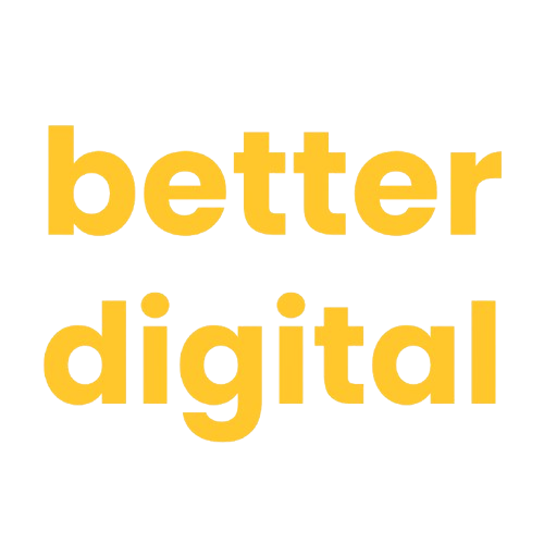 Better Digital